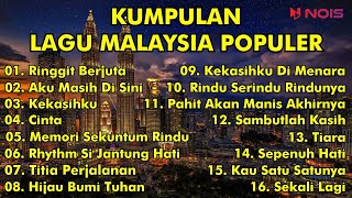 KUMPULAN LAGU MALAYSIA - RINNGIT BERJUTA, AKU MASIH DISINI, KEKASIHKU || LAGU MALAYSIA TERPOPULER