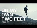 On My Own Two Feet: Climbing a 3000m Peak on Prosthetic Blades | Trailer