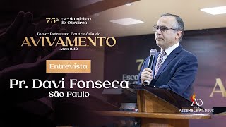 Entrevista Pr. Davi Fonseca 75ª Escola Bíblica de Obreiros da ADBH