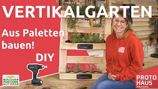 DIY Tutorial: Vertikalgarten aus einer Palette bauen [Kleine Schritte, große Wirkung vom Protohaus]