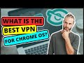 How To Use A VPN on Chromebook and Chrome OS PC (2024) Best VPN for Chrome