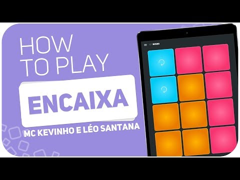 How to play: ENCAIXA (MC Kevinho e Léo Santana) - SUPER PADS - Kit Roses - How to play: ENCAIXA (MC Kevinho e Léo Santana) - SUPER PADS - Kit Roses