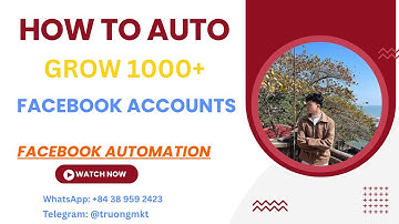 How to Auto Grow 1000 Facebook Accounts Safety | Truong Software
