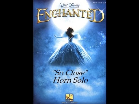 Horn Solo So Close From Enchanted 魔法にかけられて より Youtube