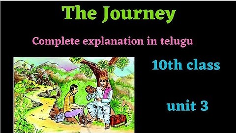The Journey... Unit 3..... 10th Class...  Telangana..