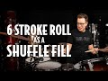 Pro drummer teaches you how to use a 6 stroke roll as a shuffle fill
