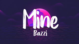 Mine - Bazzi (Lyrics + Vietsub) ♫