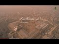 Kashmir 4k aerial drone shots  nature relaxation gaash graphs 2021