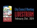 City of Calexico Council Meeting - February 21, 2024