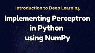 Perceptron Implementation in Python using NumPy شرح