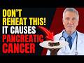 5 Foods You Should NEVER Reheat After 60