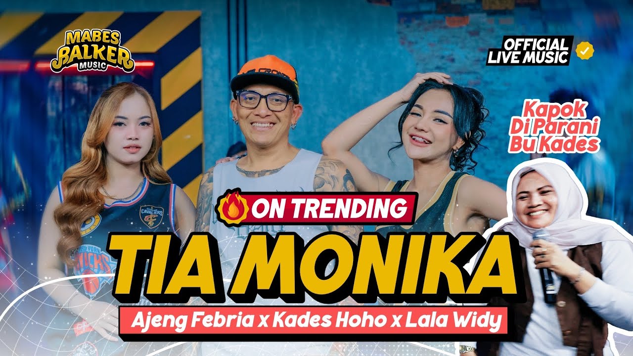 AJENG FEBRIA x KADES HOHO x LALA WIDY - TIA MONIKA (Official Live Music)