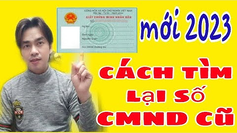 cách tìm lại số CMND cũ để làm thẻ ngân hàng bằng mã QR trên CCCD 2023, kiến thức mới 4.0