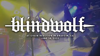 Blindwolf @ Chain Reaction in Anaheim, CA 6-18-2022 [FULL SET]