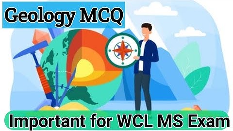 Geology MCQ || Important for WCL Mining Sirdar Exam || DGMS Exams ||