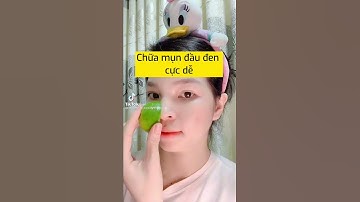 cách trị mụn đầu đen cực hiệu quả #duongda #lamdeptainha #goclamdep #trimun