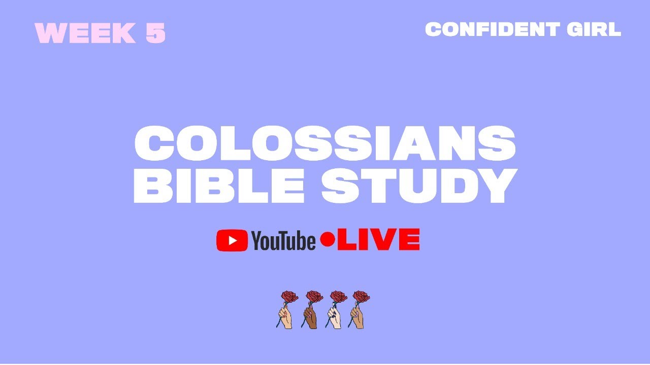 Colossians Bible Study - Week 5 - YouTube