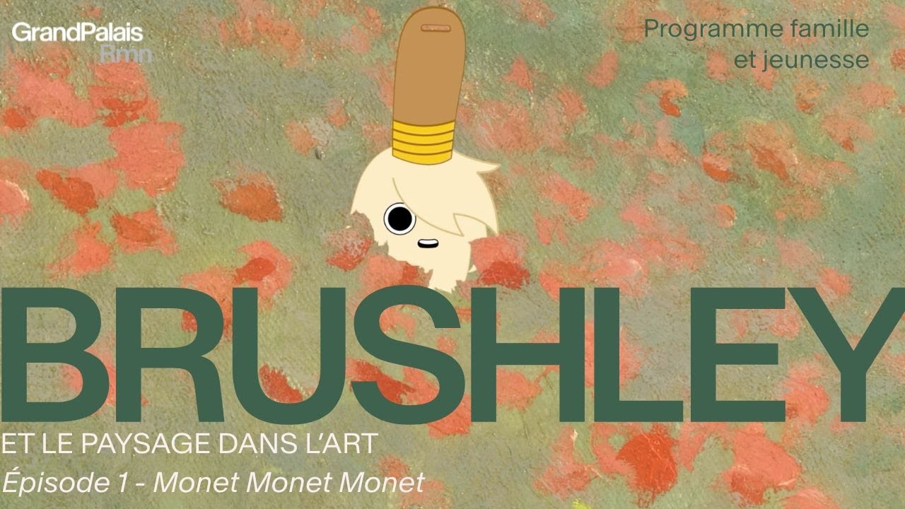 BRUSHLEY - Monet Monet Monet [Épisode 1]
