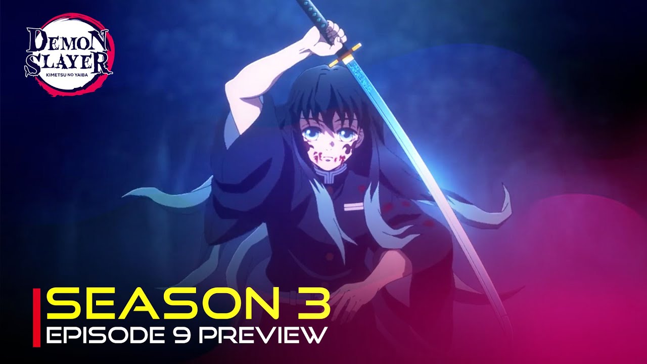 Demon Slayer Season 3 Episode 9 Release Date & Preview!!! 