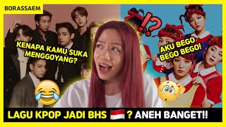 ❗ANEH WOY!! LAGU KPOP JADI LIRIK INDO? [PART 5] || Borassaem