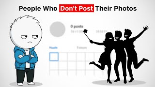 7 Reasons Why People Don’t Post Their Photos on Social Media.