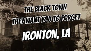 The Fight to Save Ironton: The Black Town Louisiana Wants You to Ignore