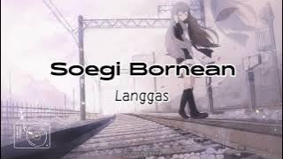 Soegi Bornean - Langgas Lirik Vidio