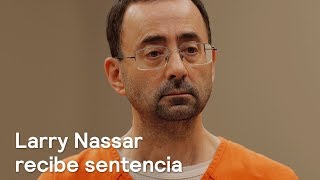 Larry Nassar recibe sentencia por abusar sexualmente de 156 niñas y mujeres - Despierta con Loret