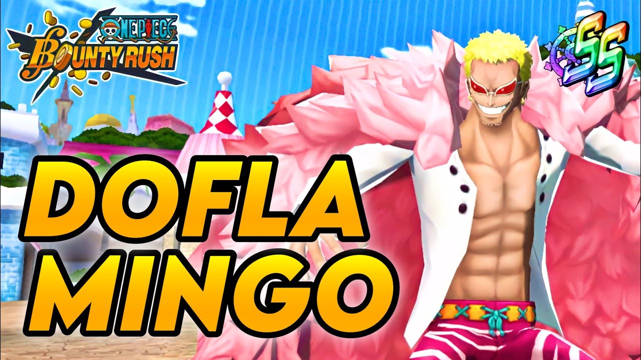 DOFLAMINGO GAMEPLAY ON SS LEAGUE ONE PIECE BOUNTY RUSH OPBR YouTube