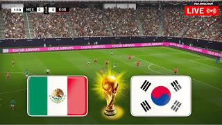 🔴LIVE: MEXICO vs KOREA REPUBLIC | FIFA World Cup 2026 | Video Simulation Gameplay