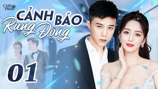 CẢNH BÁO RUNG ĐỘNG - Tập 01 [Thuyết Minh] | Trọn Bộ Ngôn Tình Lãng Mạn Trung Quốc Mới Hot Nhất 2024