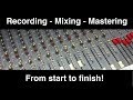 A Complete Recording Process - tracking, mixing, mastering ...