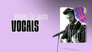 Rang Jo Lagyo Vocals Only Atif Aslam No Music Rang Jo Lagyo Vocals By Atif Aslam