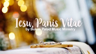 Video thumbnail of "Iesu, Panis Vitae - Bukas Palad  (Lyric Video)"