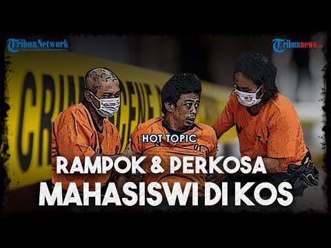 Sederet Fakta Perampokan dan Pemerkosaan di Kos Mahasiswi, 11 Kali Beraksi dan Videonya Viral