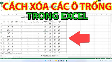 Cách Xóa Các Ô Trống Trong Excel | Điền Thông Tin vào Ô Trống