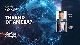 The End of an Era? | Carozza, Sandel | New York Encounter 2026