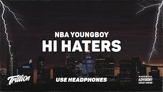 NBA Youngboy - Hi Haters | 9D AUDIO 🎧