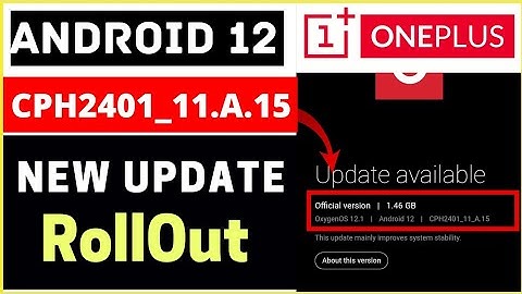 CPH2401_11.A.15  Update RollOut OnePlus Nord 2T | OnePlus Nord 2T New Update CPH2401_11.A.15 RollOut