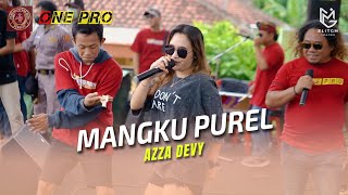AZZA DEVY - MANGKU PUREL || ONE PRO LIVE PEMUDA PATUNG SAWI BERSATU