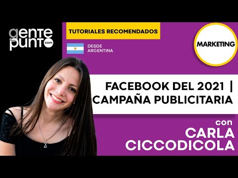 🔥 Facebook del 2021  | 🔍 Campaña Publicitaria & Herramienta de contenido | por Carla Ciccodicola