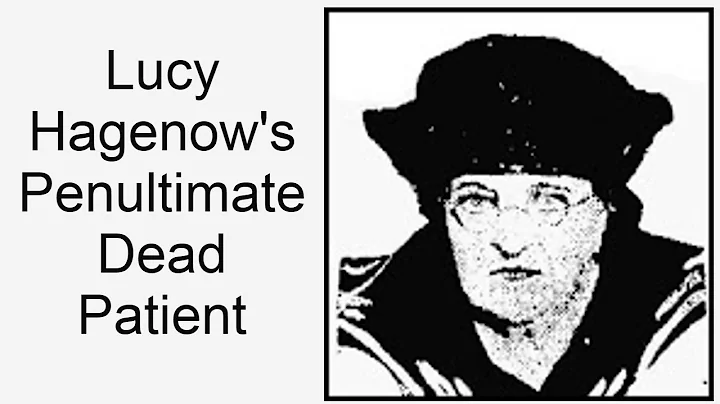 Lucy Hagenow's Penultimate Dead Patient