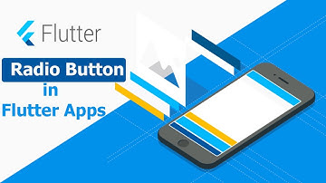 Flutter Mobile Apps  -  How to use Radio Buttons in Flutter Apps