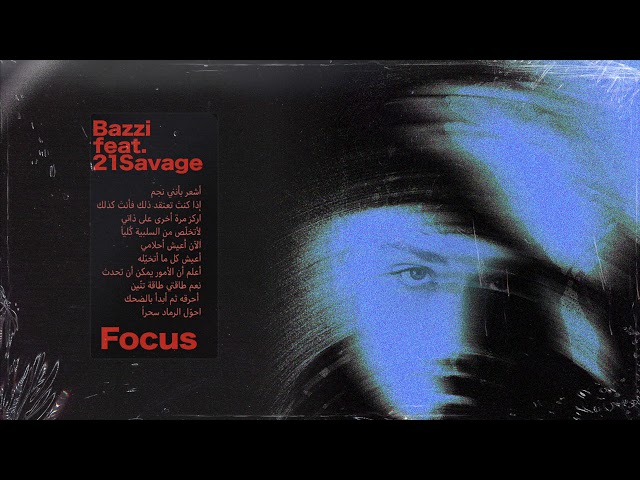 Bazzi feat. 21 Savage - Focus