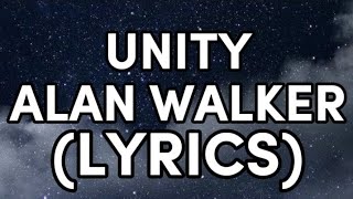 UNITY | ALAN WALKER FT. WALKERS (LYRICS) SPEED + REVERB SONGS