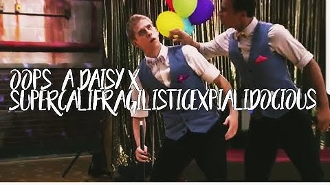 Oops A Daisy X Supercalifragilisticexpialidocious Audioswap