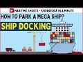 How to dock a big ship