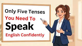 You Only Need 5 Tenses to Speak English Confidently ( Not 12! ) | Improve Your English Speaking