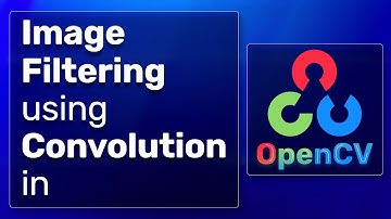 Image Filtering with Convolution in OpenCV