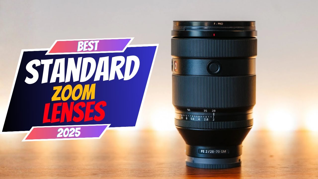 Versatile Lens Top Standard Zoom Lenses for Everyday Photography – Canon, Nikon & Sony ...